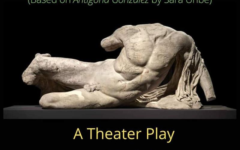 The poster for RU an Antígone? A black background with a Parthenon marble cast in the center, shaped like a headless male body reclining on its left side, propped up on its left arm, which is covered in drapery. The text reads: RU an Antigone?