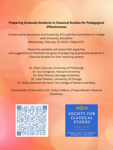 poster for preparing graduate students in Classical Studies for Pedagogical Effectiveness, a zoom panel sponsored and hosted by SCS and the Committee on College and University Education, Wednesday February 15, 2023, 7.30pm EST