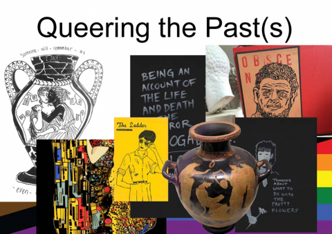 A collection of posters underneath the heading "Queering the Past(s)," featuring illustrated people, Greek vases, and assorted text.