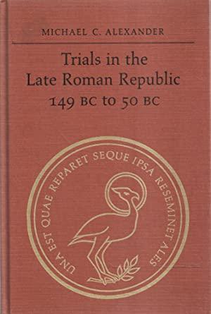 Cover of Trials in the Late Roman Republic by Michael C. Alexander