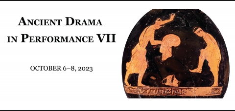 Text, which reads: "Ancient Drama in Performance VII, October 6–8, 2023"