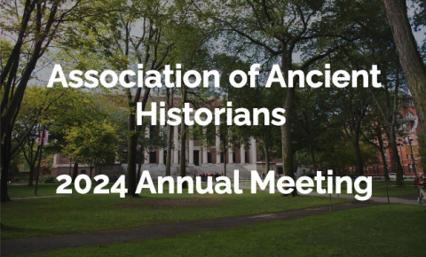 Association of Ancient Historians 2024 Annual Meeting