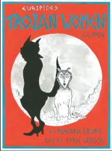Cover of Euripides' The Trojan Women: A Comic, by Rosanna Bruno and Anne Carson