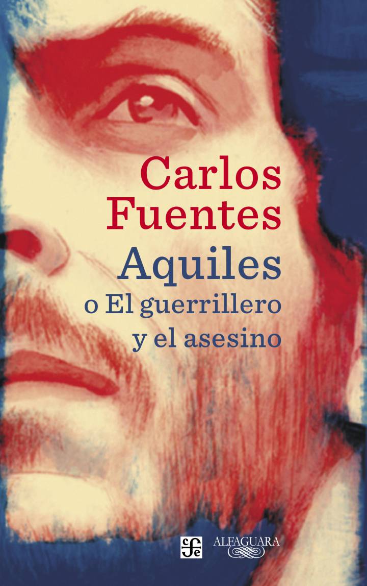 _Aquiles o El gerrillero y el asesino_ (2016) by Carlos Fuentes. Cover.